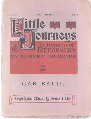 Seller image for LITTLE JOURNEYS TO THE HOMES OF GREAT REFORMERS. GARIBALDI for sale by Columbia Books, ABAA/ILAB, MWABA