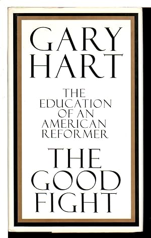 Seller image for THE GOOD FIGHT: The Education of an American Reformer. for sale by Bookfever, IOBA  (Volk & Iiams)