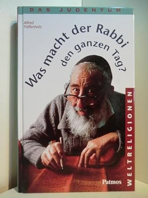 Imagen del vendedor de Was macht der Rabbi den ganzen Tag? Das Judentum a la venta por Antiquariat Weber