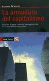 La armadura del capitalismo : el poder de las sociedades transnacionales en el mundo contemporáneo