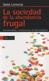 La sociedad de la abundancia frugal: Contrasentidos y controversias del Decrecimiento