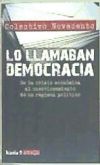 Seller image for Lo llamaban democracia: de la crisis econmica al cuestionamiento de un rgimen poltico for sale by AG Library