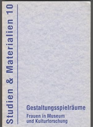 Seller image for Gestaltungsspielrume; Frauen in Museum und Kulturforschung for sale by Elops e.V. Offene Hnde