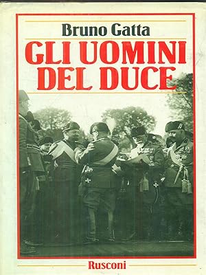 Bild des Verkufers fr Gli uomini del Duce zum Verkauf von Librodifaccia