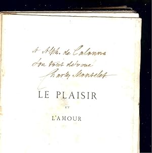 Bild des Verkufers fr LE PLAISIR ET L'AMOUR - DDICAC au Vicomte Alphonse DE CALONNE zum Verkauf von LA FRANCE GALANTE