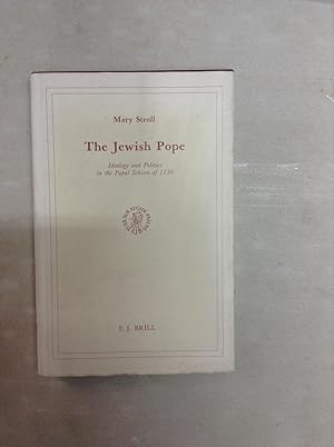 Bild des Verkufers fr The Jewish Pope Ideology and Politics in the Papal Scism of 1130 zum Verkauf von Halper's Books