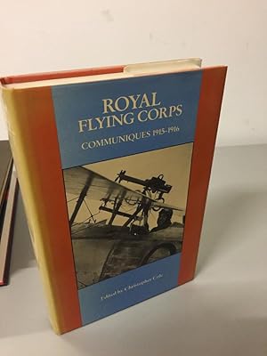 Royal Flying Corps Communiques, 1915-1916 / Edited by Christopher Cole