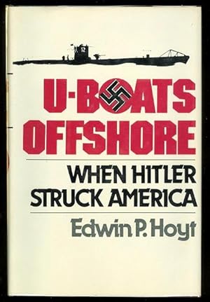 Seller image for U-BOATS OFFSHORE: WHEN HITLER STRUCK AMERICA. for sale by Capricorn Books