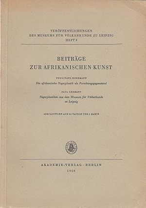 Beiträge zur afrikanischen Kunst : Die afrikanische Negerplastik als Forschungsgegenstand. Negerp...