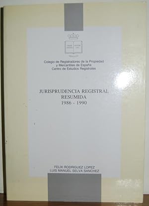 Seller image for JURISPRUDENCIA REGISTRAL RESUMIDA. 1986-1990 for sale by Fbula Libros (Librera Jimnez-Bravo)
