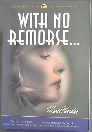 Imagen del vendedor de With no Remorse.: Stories from South Africa a la venta por Chapter 1