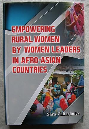 Empowering Rural Women by Women Leaders in Afro Asian Countries [Hardcover] [Dec 01, 2014] Sara Z...