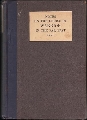 Bild des Verkufers fr Notes on the Cruise of Warrior in the Far East 1927 zum Verkauf von Carnegie Hill Books