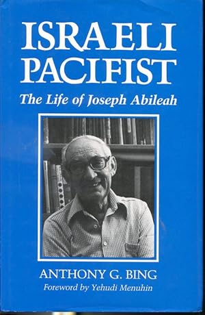 Seller image for Israeli Pacifist - The Life of Joseph Abileah for sale by Librairie Le Nord