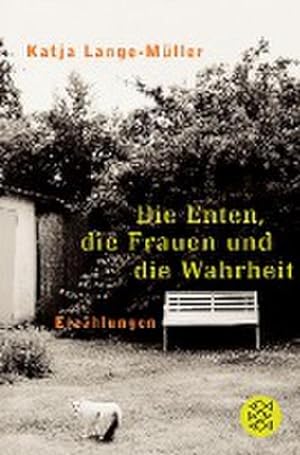 Seller image for Die Enten, die Frauen und die Wahrheit: Erzhlungen : Erzhlungen und Miniaturen for sale by AHA-BUCH
