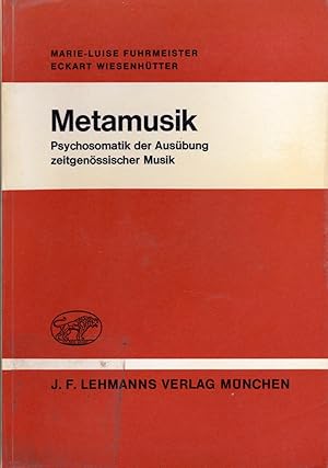 Image du vendeur pour Metamusik. Psychosomatik der Ausbung zeitgenssischer Musik mis en vente par Bchergalerie Westend