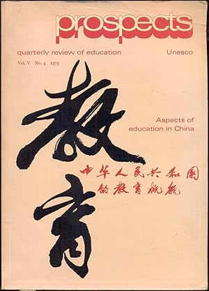 Prospects: quaterly review of education, Vol. V, No. 4, 1975 [= Aspects of education in China]