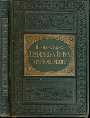 Imagen del vendedor de Aus dunklen Tiefen zum Sonnenlicht. Mit zahlreichen Text-Illustrationen, Ton- und Titelblidern [= Neue Jugend- und Hausbilbiothek, Dritte Serie, Fnfter Band] a la venta por Antikvariat Valentinska