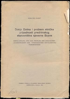 Donja Dolina i problem etnicke pripadnosti predrimskog stanovistva sjeverne Bosne [Donja Dolina u...