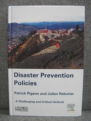 Bild des Verkufers fr Disaster Prevention Policies: A Challenging and Critical Outlook zum Verkauf von PsychoBabel & Skoob Books