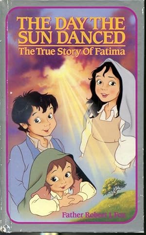 Imagen del vendedor de The Day The Sun Danced - The True Story of Fatima a la venta por Librairie Le Nord