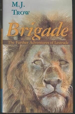 Image du vendeur pour Brigade: The Further Adventures of Lestrade (The Lestrade Mystery Series) mis en vente par Dorley House Books, Inc.