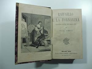 Bild des Verkufers fr Raffaello e la Fornarina; Aida. La schiava etiope; Cause ed effetti. Commedia in cinque atti; Una eredita' di sangue o delitti di nobili e delitti di popolo; L'ultimo idolo. Dramma in un atto zum Verkauf von Coenobium Libreria antiquaria