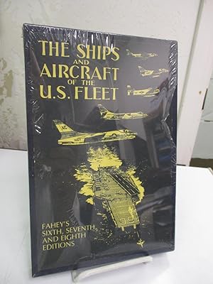 The Ships and Aircraft of the U.S. Fleet: Fahey's Sixth, Seventh and Eighth Editions.