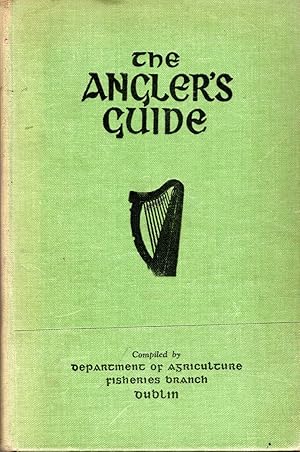 Image du vendeur pour The Angler's Guide [to Ireland] mis en vente par Pendleburys - the bookshop in the hills