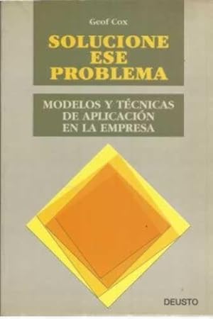 Seller image for Solucione ese problema. Modelos y tcnicas de aplicacin en la empresa. for sale by Librera Cajn Desastre