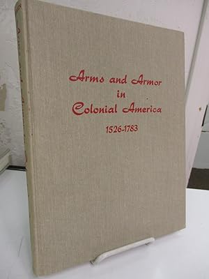 Arms and Armor in Colonial America 1526-1783.