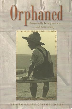 Bild des Verkufers fr Orphaned: The Autobiography of George Mohler zum Verkauf von The Book Junction