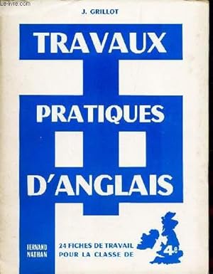 Seller image for TRAVAUX PRATIQUES D'ANGLAIS - 24 FICHES DE TRAVAIL POUR LA CLASSE DE 4e. for sale by Le-Livre