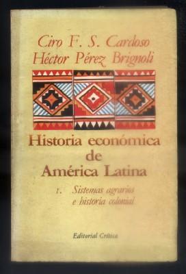 Seller image for HISTORIA ECONOMICA DE LA AMERICA LATINA. TOMO I: SISTEMAS AGRARIOS E HISTORIA COLONIAL. for sale by Librera Raimundo
