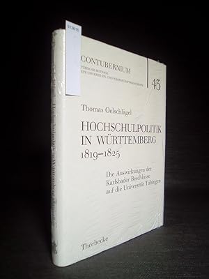 Hochschulpolitik in Württemberg 1819 - 1825. Die Auswirkungen der Karlsbader Beschlüsse auf die U...