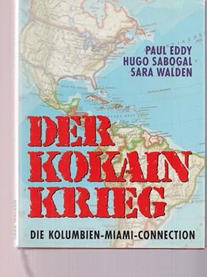 Bild des Verkufers fr Der Kokainkrieg. Die kolumbien - Miami - Connection. zum Verkauf von Ant. Abrechnungs- und Forstservice ISHGW