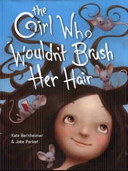 Seller image for The Girl Who Wouldn't Brush Her Hair for sale by The Book Faerie
