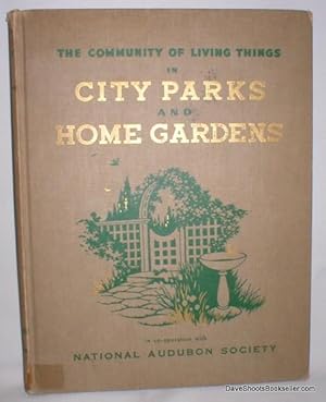 Seller image for The Community of Living Things; City Parks and Home Gardens for sale by Dave Shoots, Bookseller