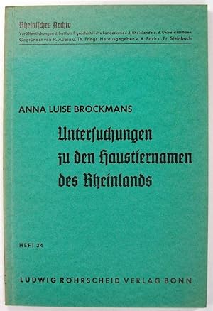 Untersuchungen zu den Haustiernamen des Rheinlands. (Rheinisches Archiv, Heft 34).