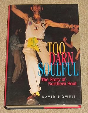 Too Darn Soulful - The Story of Northern Soul