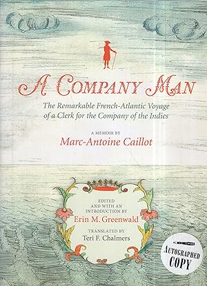 Image du vendeur pour A Company Man: The Remarkable French-Atlantic Voyage of a Clerk for the Company of the Indies mis en vente par A Cappella Books, Inc.