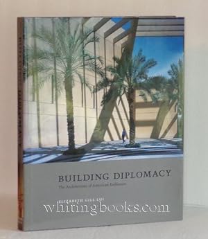 Building Diplomacy: The Architecture of American Embassies