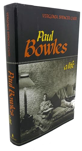 Imagen del vendedor de PAUL BOWLES : A Life a la venta por Rare Book Cellar