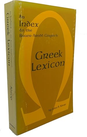 Seller image for AN INDEX TO THE BAUER-ARNDT-GINGRICH GREEK LEXICON for sale by Rare Book Cellar