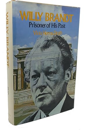 Seller image for WILLY BRANDT : Prisoner of His Past for sale by Rare Book Cellar