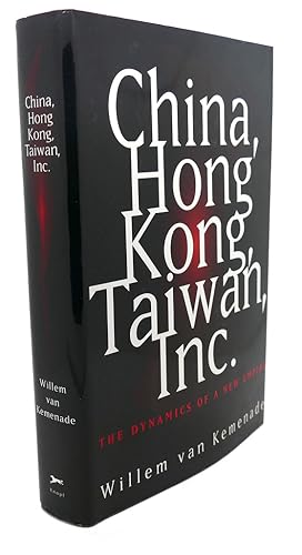 Immagine del venditore per CHINA, HONG KONG, TAIWAN, INC. : The Dynamics of a New Empire venduto da Rare Book Cellar