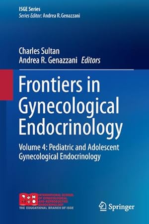 Seller image for Frontiers in Gynecological Endocrinology : Volume 4: Pediatric and Adolescent Gynecological Endocrinology for sale by AHA-BUCH GmbH