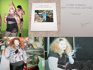 Seller image for DON'T YOU FEEL BETTER: PHOTOGRAPHS BY JAIMIE WARREN - Rare Fine Copy of The Limited Edition: Signed by Jaimie Warren - ONLY SIGNED COPY ONLINE for sale by ModernRare