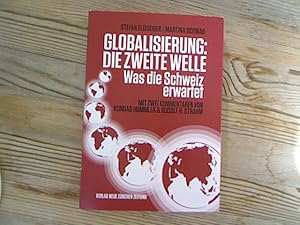 Image du vendeur pour Globalisierung: die zweite Welle. Was die Schweiz erwartet. Mit zwei Kommentaren von Konrad Hummler und Rudolf H. Strahm. mis en vente par Antiquariat Bookfarm