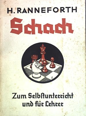 Schach: Das königliche Spiel; zum Selbstunterricht für den Lehrer.